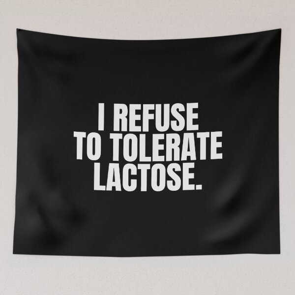 Item preview, I Refuse To Tolerate Lactose designed and sold by Big Twelve.