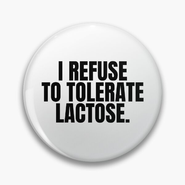 Item preview, I Refuse To Tolerate Lactose designed and sold by Big Twelve.