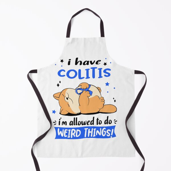 Item preview, Colitis Awareness Funny I have Colitis i'm allowed to do Weird Things! designed and sold by JanetShop809.