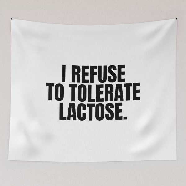 Item preview, I Refuse To Tolerate Lactose designed and sold by Big Twelve.