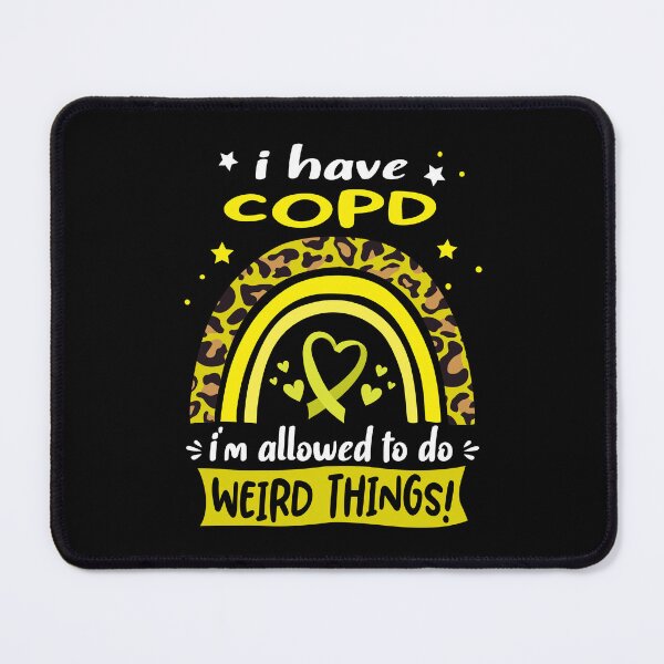 Item preview, COPD Awareness - I have COPD i am allowed to do Weird Things! designed and sold by KirstybShop.