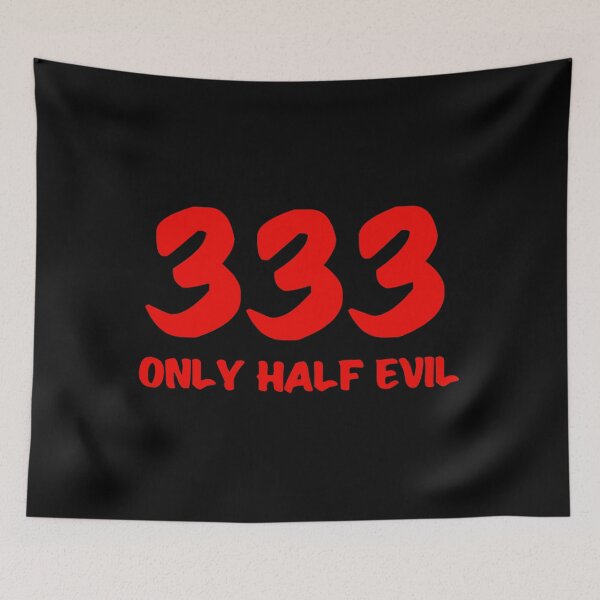 Item preview, 333 ONLY HALF EVIL  designed and sold by Tema EL.