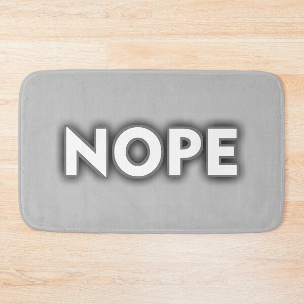 Item preview, NOPE that's it. just nope! white on dark and black. monochromatic designed and sold by IMNIUM.