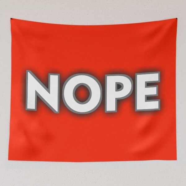 Item preview, NOPE that's it. just nope! white on dark and black. monochromatic designed and sold by IMNIUM.