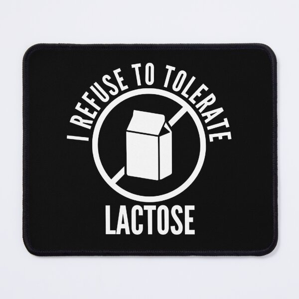Item preview, I Refuse To Tolerate Lactose designed and sold by Big Twelve.