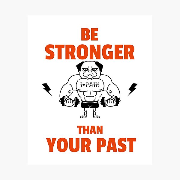 Item preview, Be stronger than your past designed and sold by theredsharp.