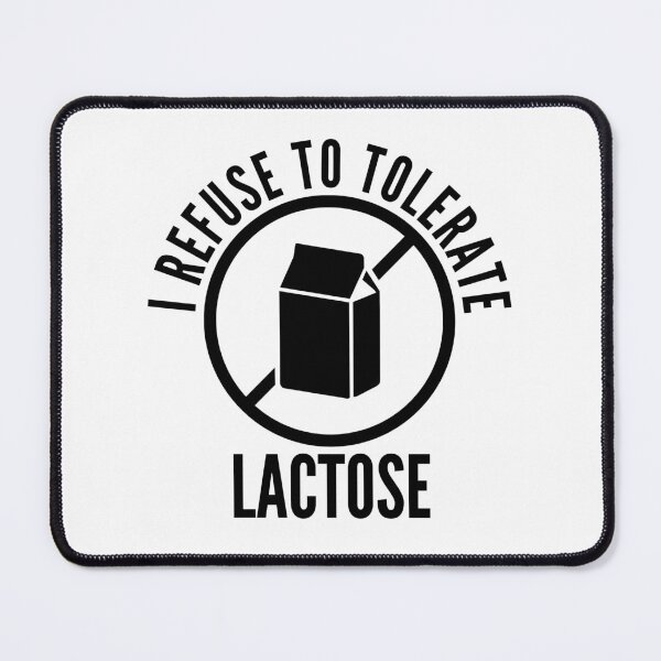 Item preview, I Refuse To Tolerate Lactose designed and sold by Big Twelve.