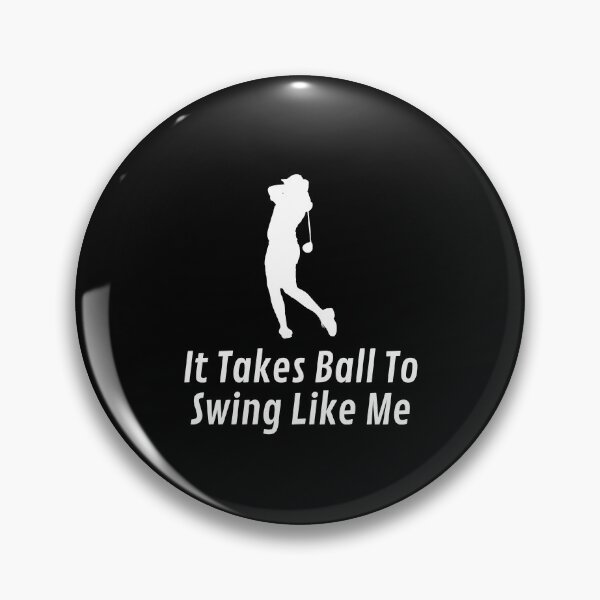 Artikelvorschau, Es braucht Ball, um wie ich zu schwingen entworfen und verkauft von joetrade.