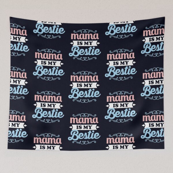 Item preview, Mama is my Bestie designed and sold by VomHaus.