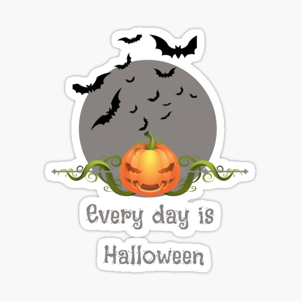 Every day is Halloween 2022 Sticker