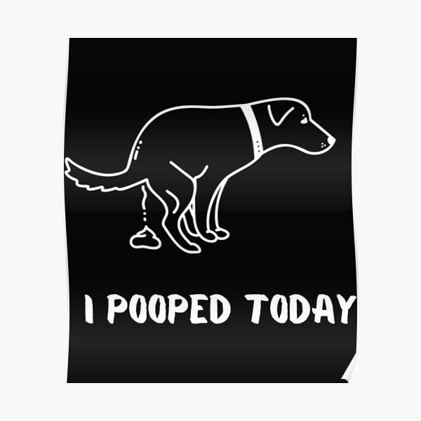 "Funny Pooping Dog, Funny Outdoor Pooping Dog, funny dog, I Pooped