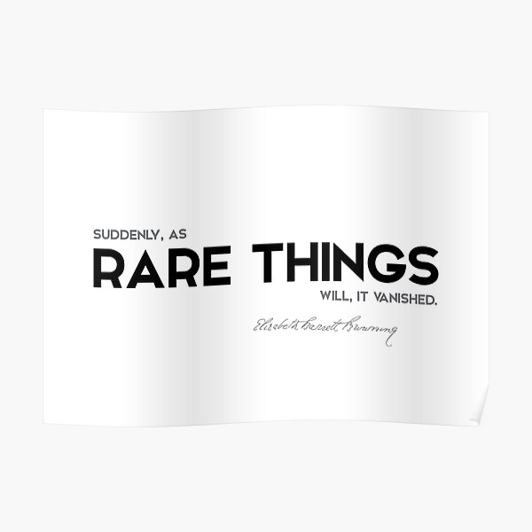 rare things - elizabeth browning Poster