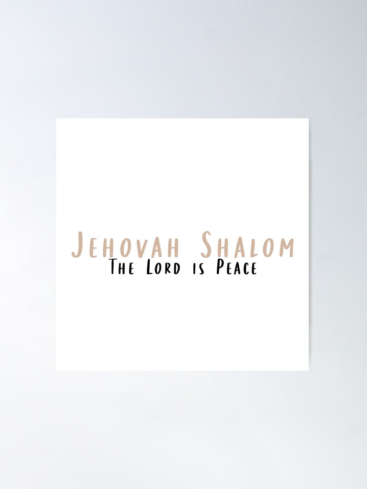 Yahweh Shalom – He is my Peace!