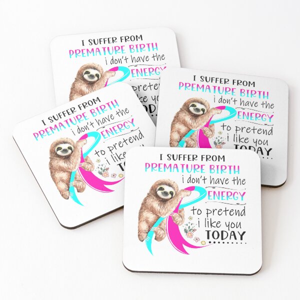 Item preview, I Suffer From Premature Birth i don't have the Energy To Pretend I Like You Today designed and sold by RunningShop.
