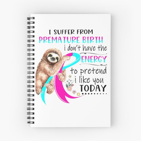 Item preview, I Suffer From Premature Birth i don't have the Energy To Pretend I Like You Today designed and sold by RunningShop.