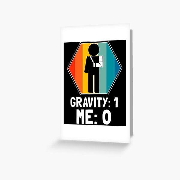 Item preview, Gravity 1 Me 0 Broken Arm Shoulder Injury Recovery Accident designed and sold by teemingshopping.