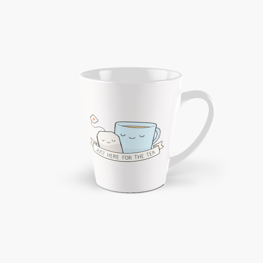 Just Here For The Tea Mug