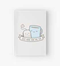 Just Here For The Tea Hardcover Journal