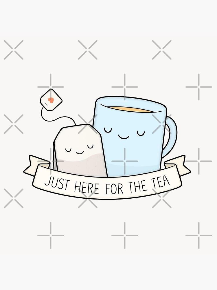 Just Here For The Tea by kimvervuurt