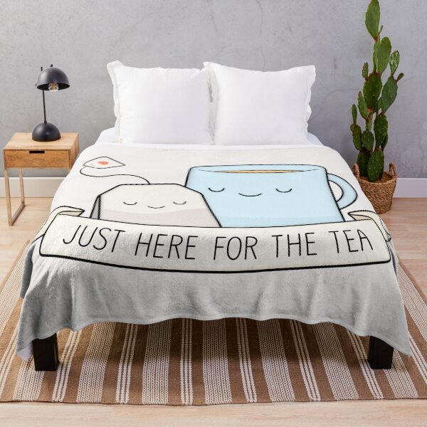 Just Here For The Tea Throw Blanket