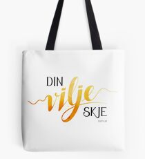 Din vilje skje Tote Bag