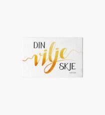 Din vilje skje Art Board Print