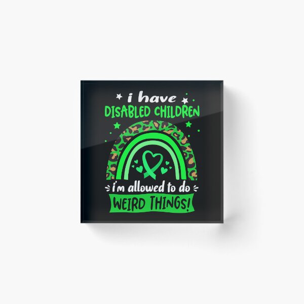 Item preview, Disabled Children Awareness - I have Disabled Children i am allowed to do Weird Things! designed and sold by KirstybShop.