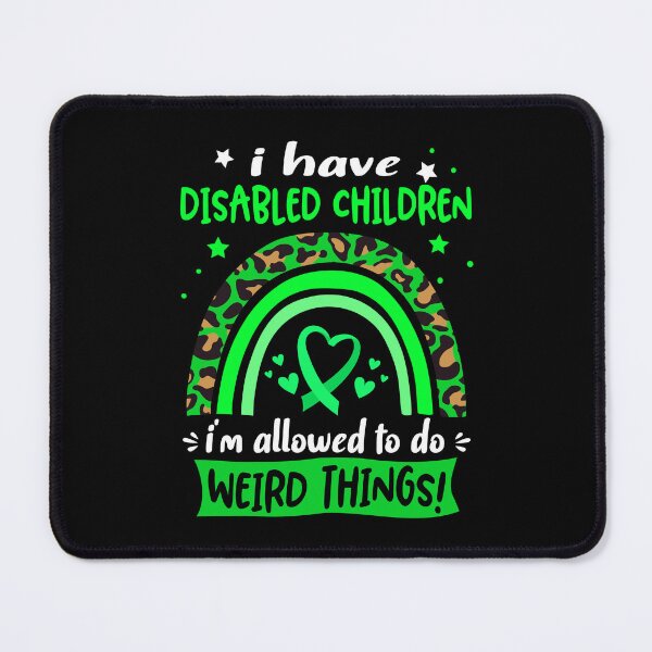 Item preview, Disabled Children Awareness - I have Disabled Children i am allowed to do Weird Things! designed and sold by KirstybShop.