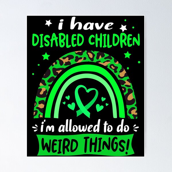 Item preview, Disabled Children Awareness - I have Disabled Children i am allowed to do Weird Things! designed and sold by KirstybShop.