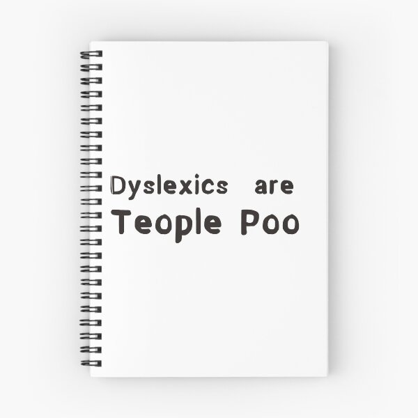 Item preview, Dyslexics are teople poo designed and sold by Ian McKenzie.