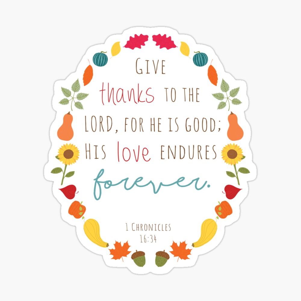 1Chronicles 16:34 BIBLE VERSE Quote Give Thanks to the LORD Wall Art vinyl Decal