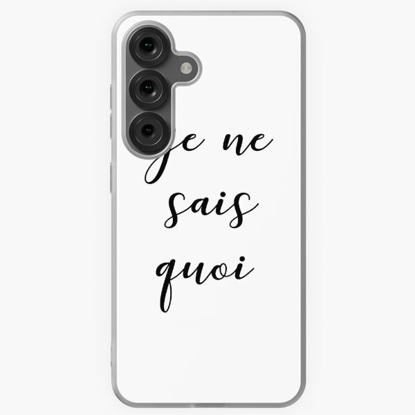 Je ne sais quoi Samsung Galaxy Soft Case
