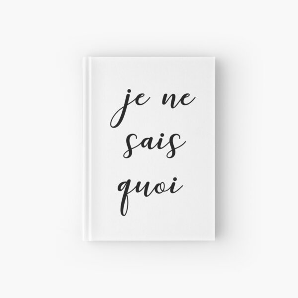 Je ne sais quoi Hardcover Journal