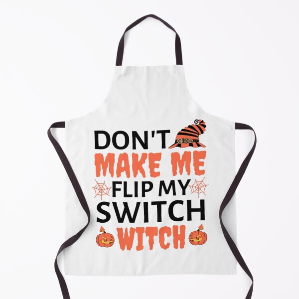 Item preview, Dont Make Me Flip My Witch Switch - Halloween Costumes 2022 designed and sold by chetan786.