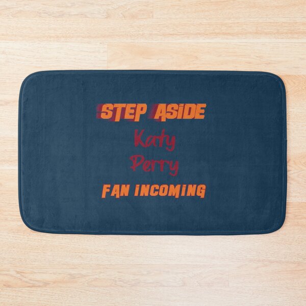 Item preview, Katy Perry - Step Aside, incoming fan designed and sold by EdselJACKSON.