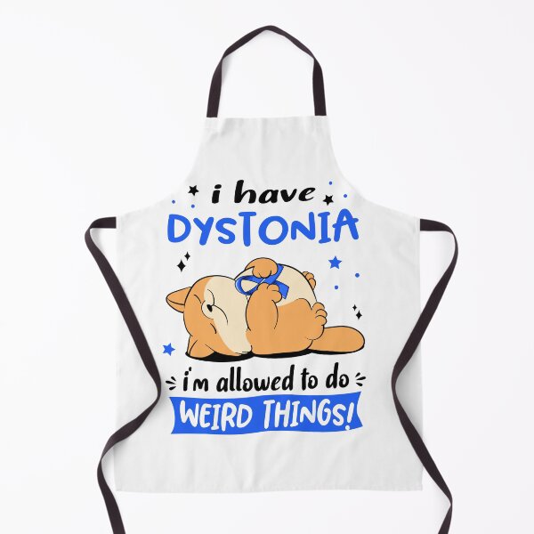 Item preview, Dystonia Awareness Funny I have Dystonia i'm allowed to do Weird Things! designed and sold by JanetShop809.