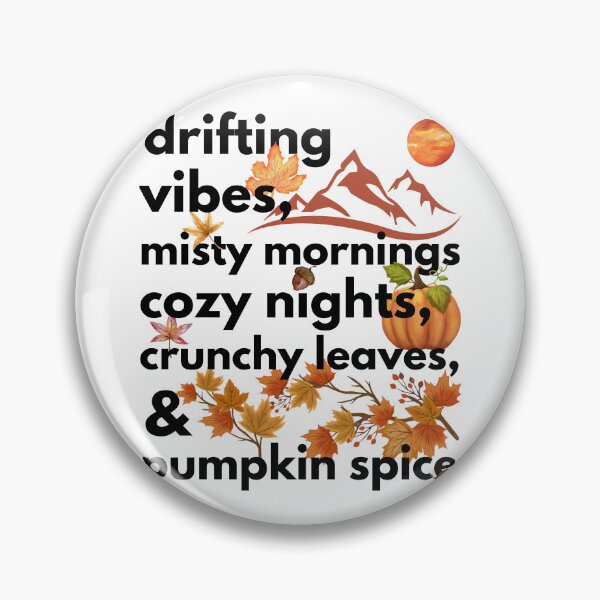 Item preview, drifting vibes misty mornings cozy nights crunchy leaves & pumpkin spice designed and sold by movie-popcorn.