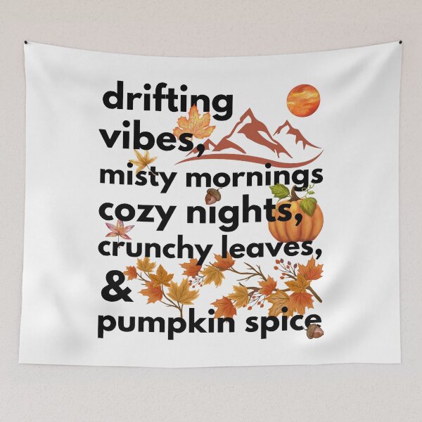 Item preview, drifting vibes misty mornings cozy nights crunchy leaves & pumpkin spice designed and sold by movie-popcorn.
