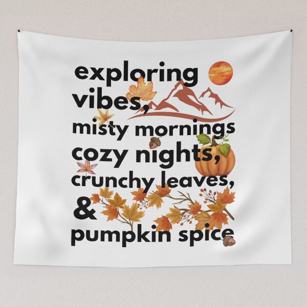 Item preview, exploring vibes misty mornings cozy nights crunchy leaves & pumpkin spice designed and sold by movie-popcorn.