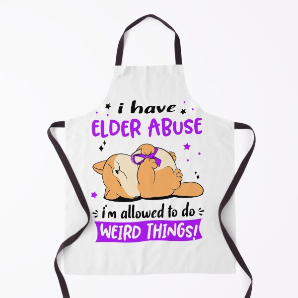 Item preview, Elder Abuse Awareness Funny I have Elder Abuse i'm allowed to do Weird Things! designed and sold by JanetShop809.