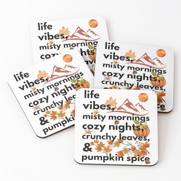 Item preview, life vibes misty mornings cozy nights crunchy leaves & pumpkin spice designed and sold by movie-popcorn.