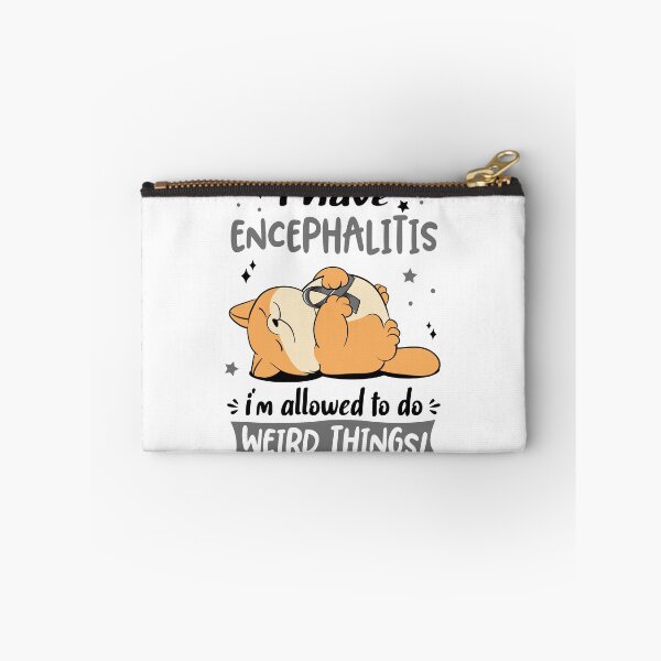 Item preview, Encephalitis Awareness Funny I have Encephalitis i'm allowed to do Weird Things! designed and sold by JanetShop809.