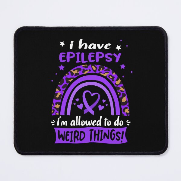 Item preview, Epilepsy Awareness - I have Epilepsy i am allowed to do Weird Things! designed and sold by KirstybShop.
