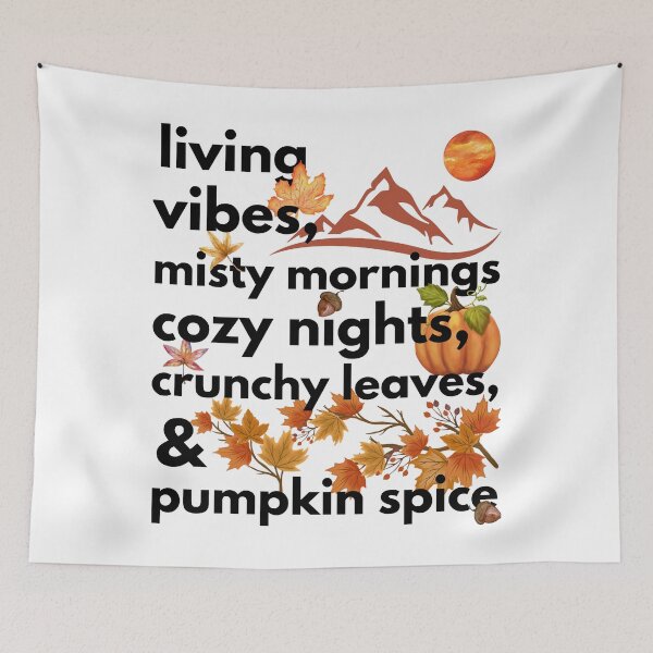 Item preview, living vibes misty mornings cozy nights crunchy leaves & pumpkin spice designed and sold by movie-popcorn.