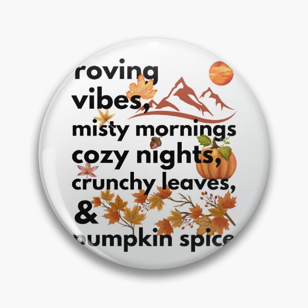 Item preview, roving vibes misty mornings cozy nights crunchy leaves & pumpkin spice designed and sold by movie-popcorn.