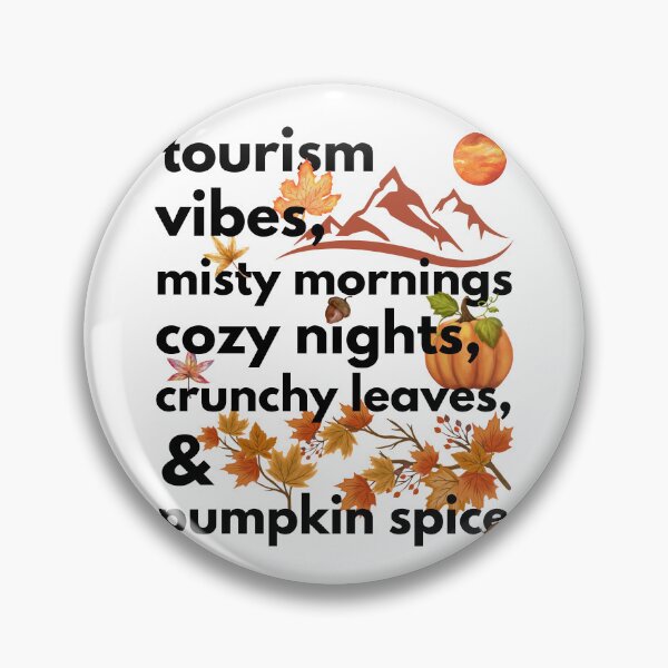 Item preview, tourism vibes misty mornings cozy nights crunchy leaves & pumpkin spice designed and sold by movie-popcorn.