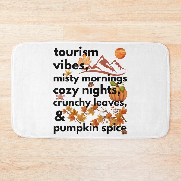 Item preview, tourism vibes misty mornings cozy nights crunchy leaves & pumpkin spice designed and sold by movie-popcorn.
