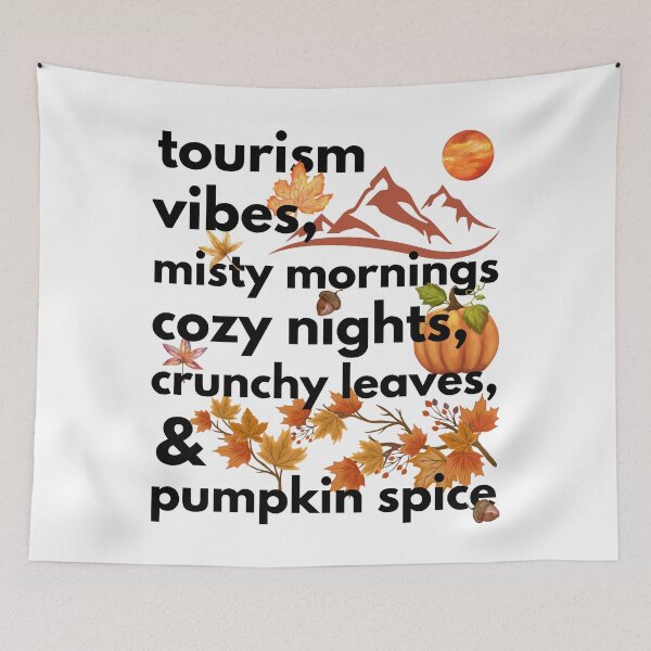 Item preview, tourism vibes misty mornings cozy nights crunchy leaves & pumpkin spice designed and sold by movie-popcorn.