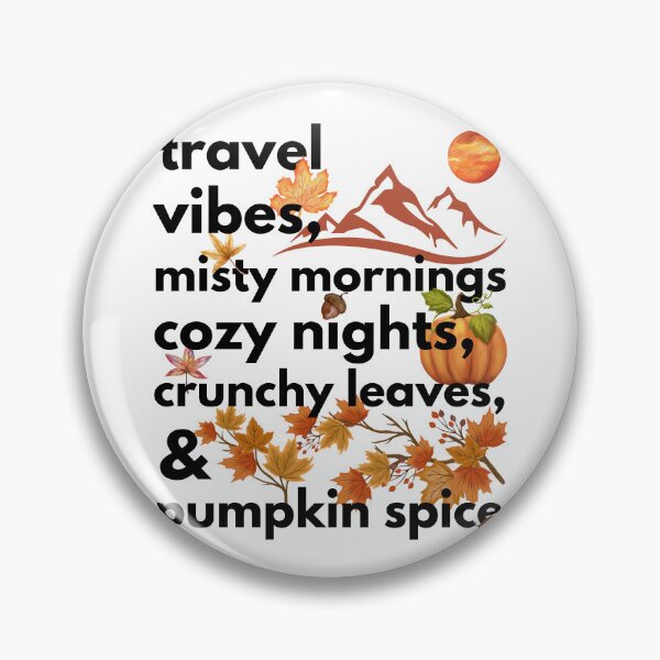 Item preview, travel vibes misty mornings cozy nights crunchy leaves & pumpkin spice designed and sold by movie-popcorn.