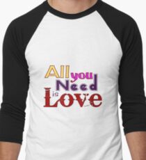 All You Need is Love Men's Baseball ¾ T-Shirt